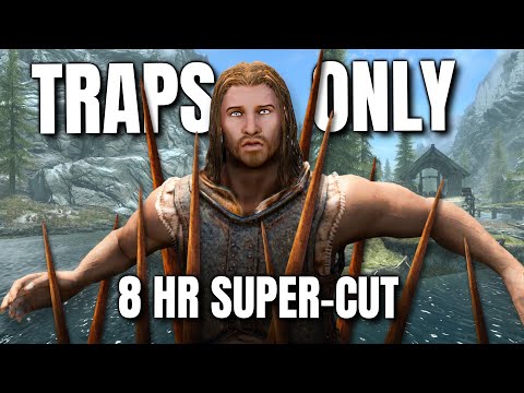 Skyrim with Traps Only (SUPER-CUT)