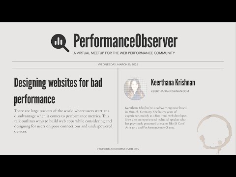 Designing websites for bad performance with Keerthana Krishnan | PerformanceObserver