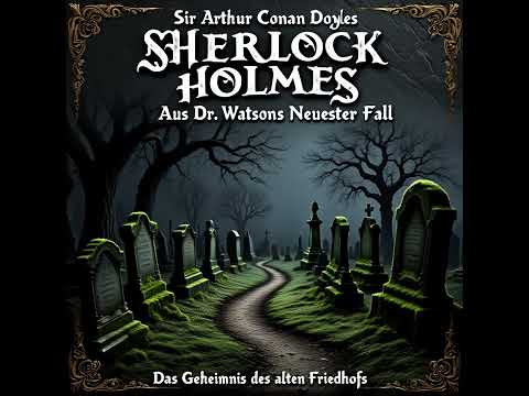 Sherlock Holmes - Das Geheimnis des alten Friedhofs