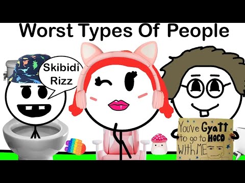 The Worst Types of People (Ft. The Duck)
