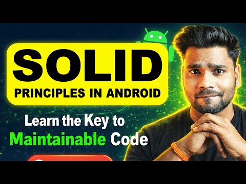 Master SOLID Principles in Android Development | Clean Code Best Practices