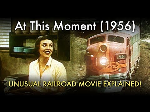 At This Moment (1956) - Unusual Railroad movie explained!