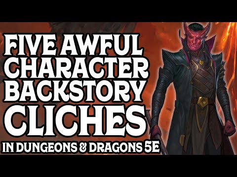 Five Awful Character Backstory Clichés in Dungeons & Dragons 5e