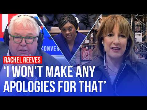'I won't make apologies,' Rachel Reeves tells Nick Ferrari