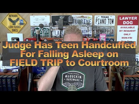 Judge Has Teen Handcuffed For Falling Asleep on Field Trip to Courtroom
