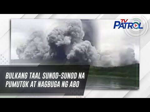 Bulkang Taal sunod-sunod na pumutok at nagbuga ng abo | TV Patrol
