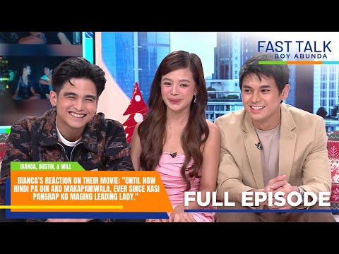 Fast Talk with Boy Abunda: Will, Dustin, at Bianca, bibida sa 'Love You So Bad!' (Full Episode 746)