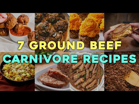 7 Ground Beef Carnivore Recipes