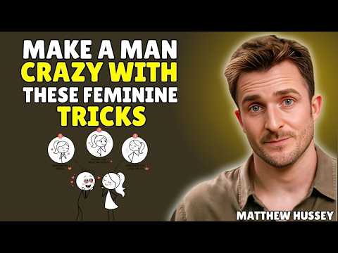 3 Womanly Tricks That Drive a Man Crazy Instantly (Most Women Never Do These) | Matthew Hussey