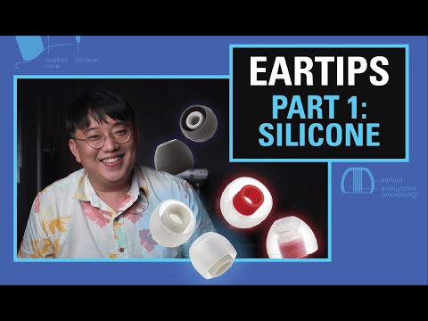 Eartips Part 1: Getting the best out of your Silicones