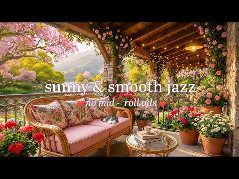 🌞 Sunny Spring Jazz (NO MID-ROLL ADS) Calm & Relaxing Spring Jazz 🌸 Spring Coffee Shop Ambience