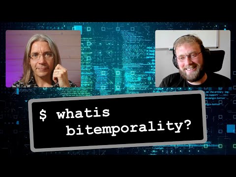 Bitemporal Databases: What They Are and Why They Matter (with James Henderson of XTDB)