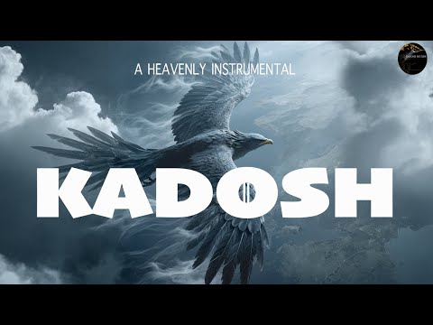 KADOSH - A DEEP HEAVENLY INSTRUMENTAL