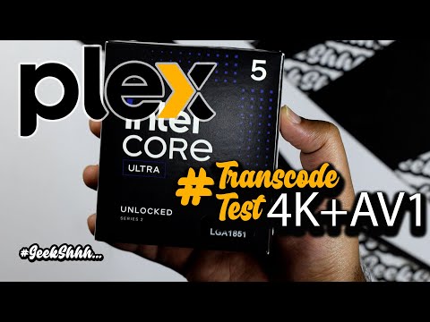 Intel Core Ultra Arrow Lake #Plex 4K AV1 Transcode Test Desktop Processor! Part [1/2]