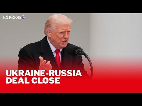 Trump declares Ukraine-Russia peace deal is 'VERY CLOSE'