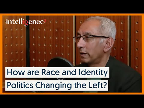 Is the Left Too Focused on Identity Politics? - Kenan Malik | Intelligence Squared