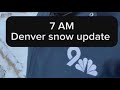 Denver snow and road conditions update: 7 a.m.