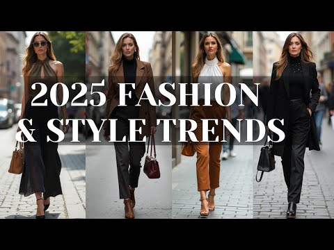 2025 Top Fashion and Style Trends | The Classiest Styles of the Year!