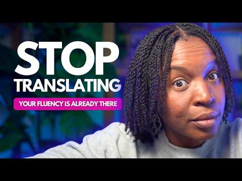 How To STOP Translating In Your Head (FINALLY)
