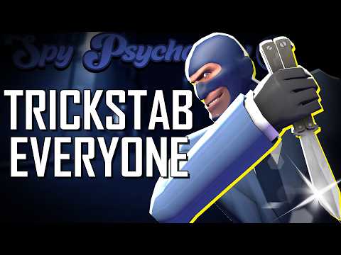 TF2: Spy Psychology - How to Trickstab EVERYONE