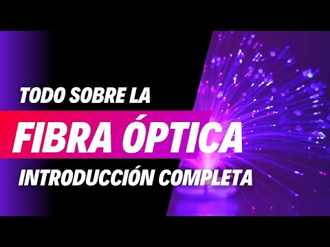 🔥 Todo sobre la fibra óptica: que és, para que sirve y como funciona.