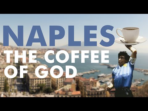 Naples. The Coffee Capital