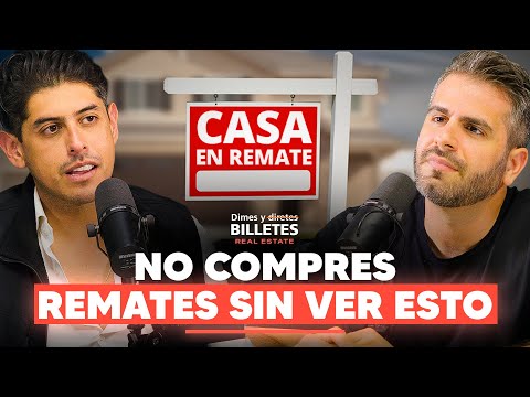 Remates Inmobiliarios: Cómo detectar uno bueno (y uno peligroso) | Dimes y Billetes #365