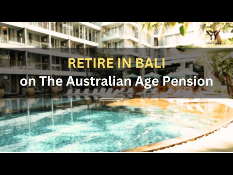 Retire in Bali on The Australian Age Pension