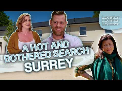 An INCREDIBLY Flustering Search In Surrey | Location, Location, Location
