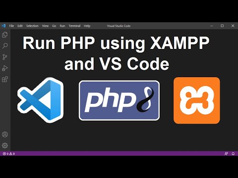Create Your First PHP Project using XAMPP and Visual Studio Code 2021