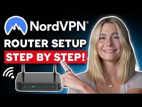 How To Set Up a VPN on a Router With NordVPN (Step By Step Tutorial)