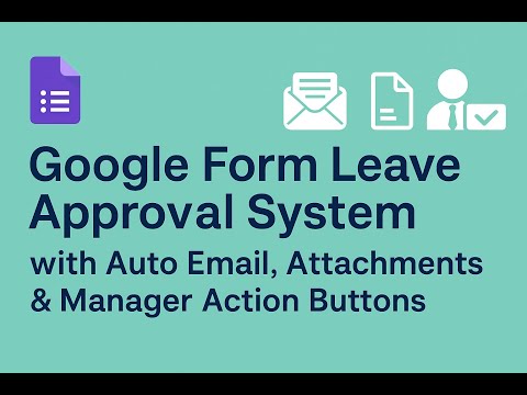Build a Smart Leave Approval System Using Google Forms + Apps Script | With Email Buttons & Tracker