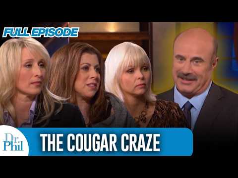 The Cougar Craze | FULL EPISODE | Dr. Phil