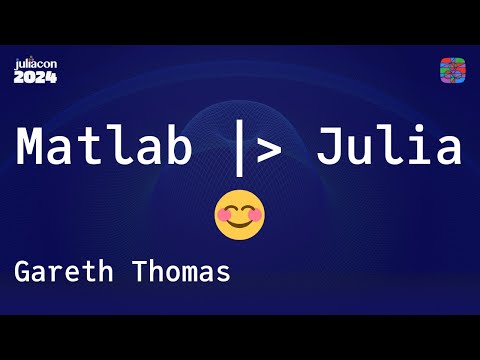 MATLAB → Julia 😊 | Thomas | JuliaCon 2024