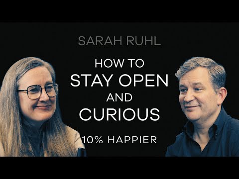 How to Stay Open and Curious | Sarah Ruhl