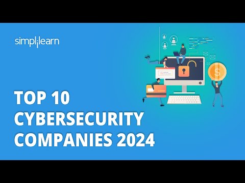 🔥 Top 10 Cybersecurity Companies 2024 | 10 Best Cybersecurity Companies to Work For | Simplilearn
