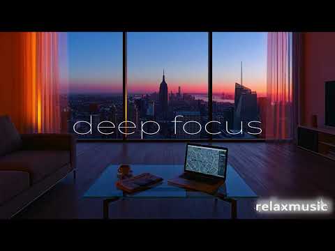 Focus for Work & Study. Music for Productivity & Concentration