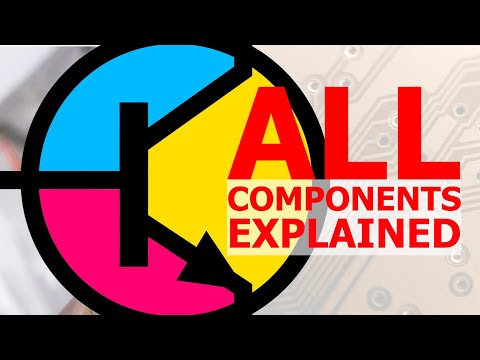 All Electronic Components Explained In a SINGLE VIDEO.