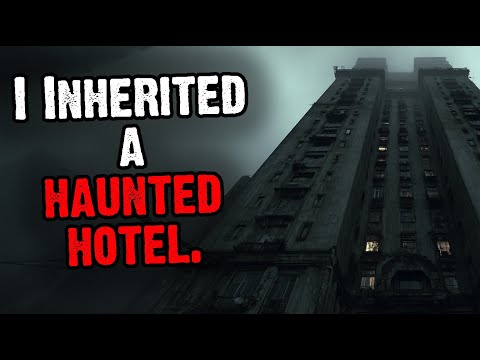 I Inherited A Haunted Hotel.