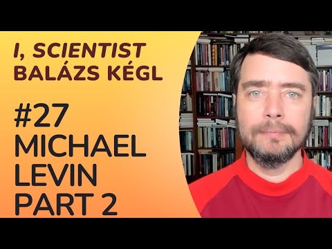 #27 Michael Levin part 2: AI and Platonic patterns