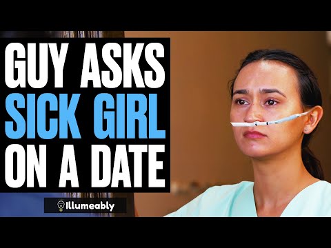 Guy Asks SICK GIRL On A Date, What Happens Is Shocking | Illumeably