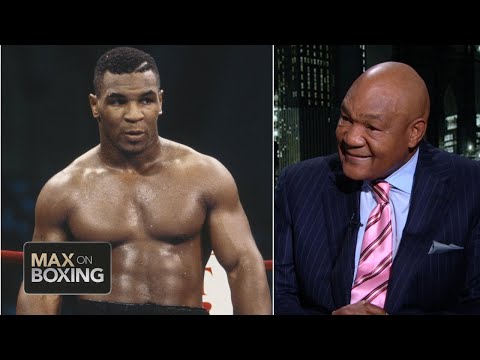 George Foreman: I didn't want any part of Mike Tyson | Max on Boxing | ESPN