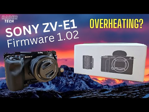 Sony ZV-E1 Firmware 1.02 Out Now! Still overheating? (Channel Update)