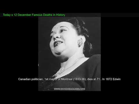 Today s 12 December Famous Deaths in History