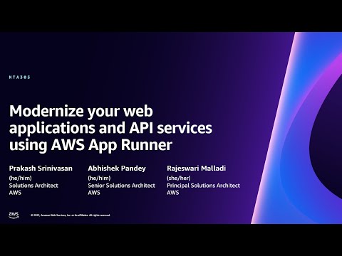 AWS re:Invent 2023 - Modernize your web applications and API services using AWS App Runner (NTA305)