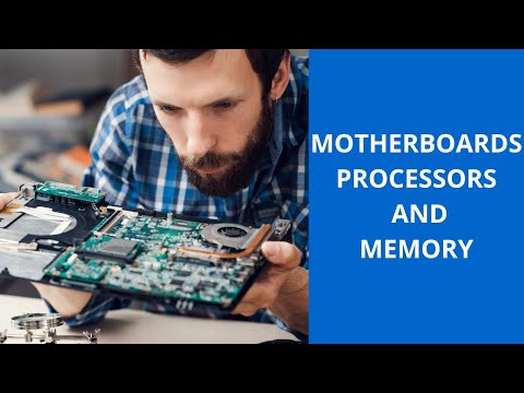 Motherboards Processors and Memory | COMPTIA A+