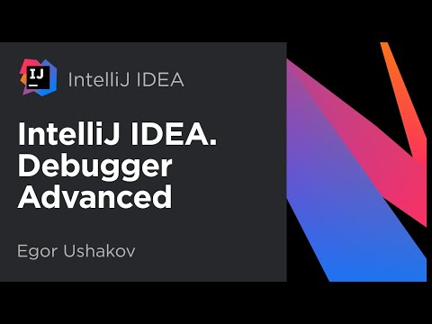 IntelliJ IDEA. Debugger Advanced