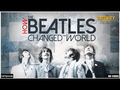 Beatles: How The Beatles Changed The World - Hollywood Full Movie | Hollywood Documentary Movie