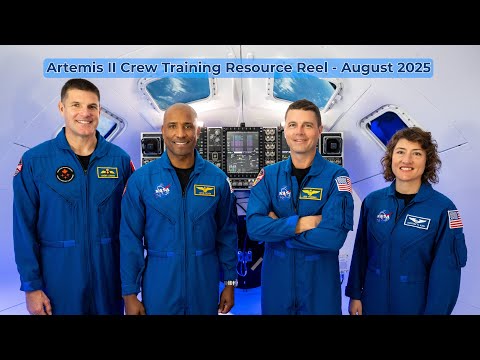 Artemis II Training Reel August 2025 - Friday, August 8, 2025