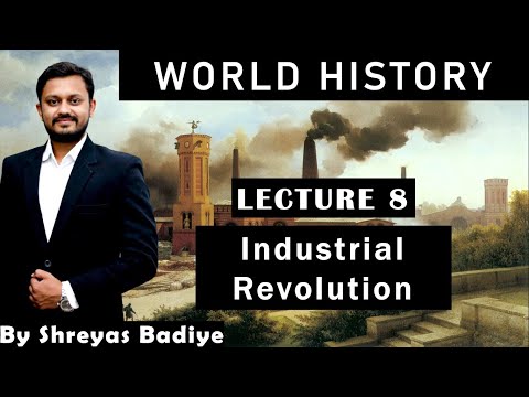 8. Industrial Revolution | World History